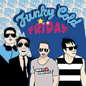 Funky Cold Fridays